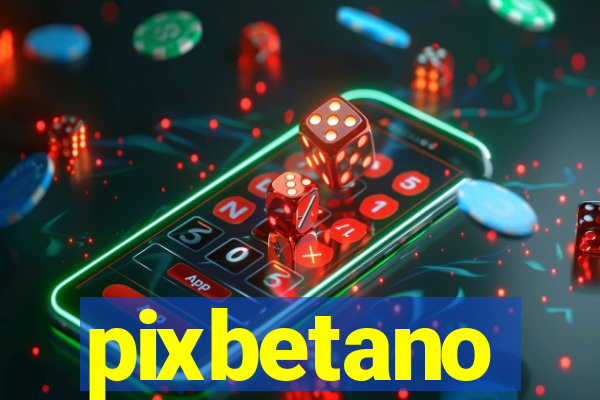 pixbetano