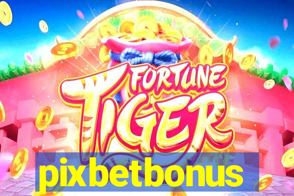 pixbetbonus