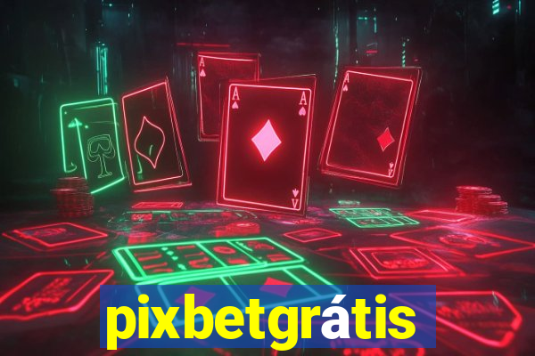 pixbetgrátis