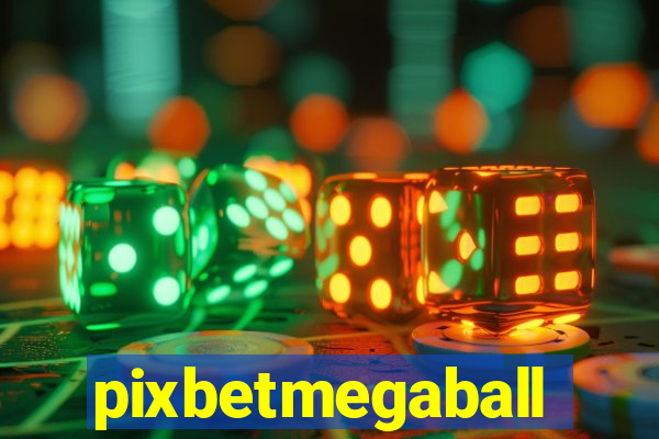 pixbetmegaball