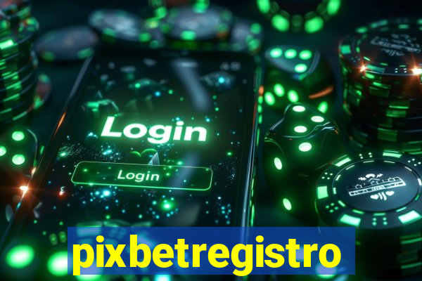 pixbetregistro