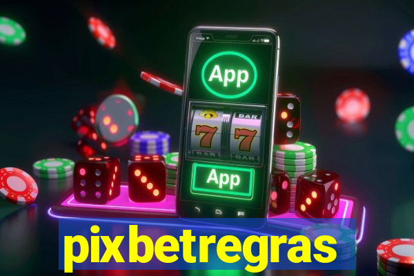 pixbetregras