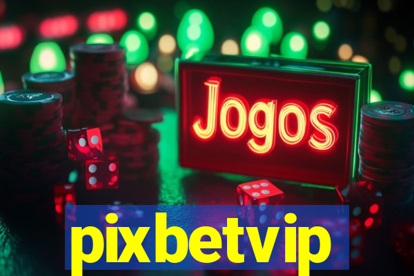 pixbetvip