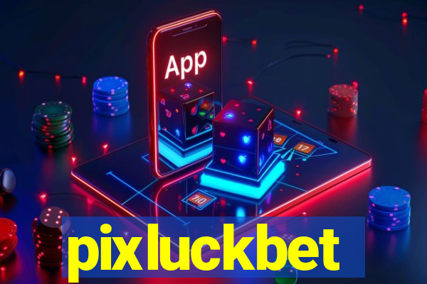 pixluckbet