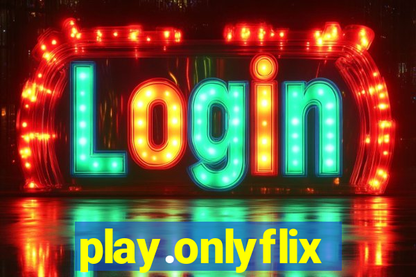 play.onlyflix