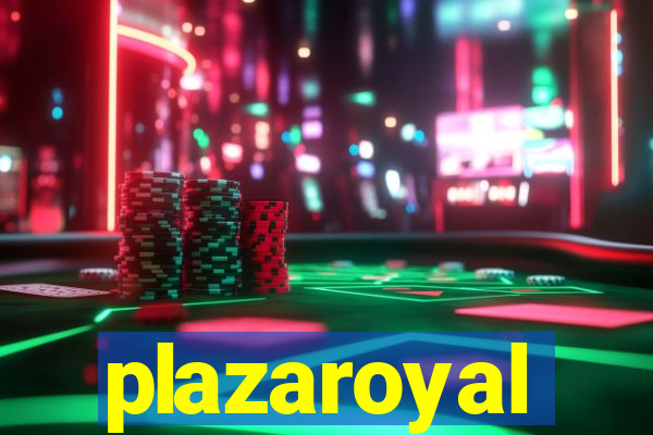 plazaroyal