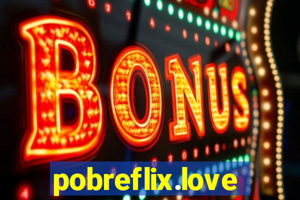 pobreflix.love