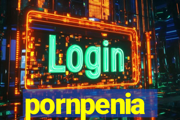 pornpenia