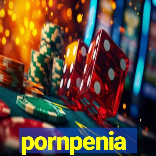 pornpenia