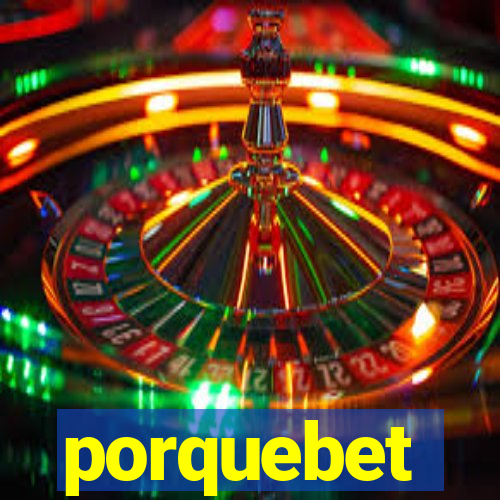 porquebet