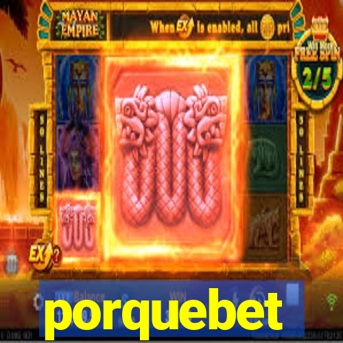 porquebet