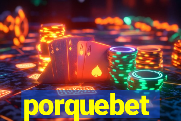 porquebet