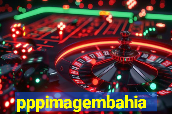 pppimagembahia