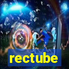 rectube