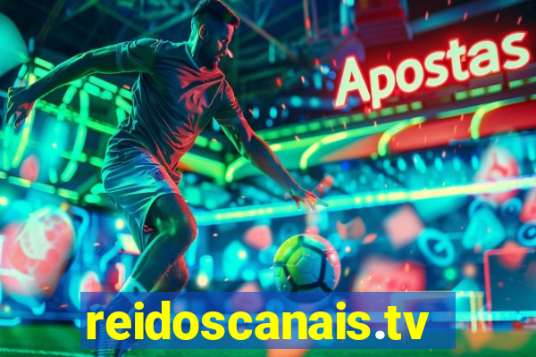 reidoscanais.tv