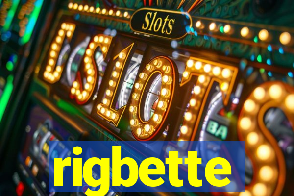 rigbette