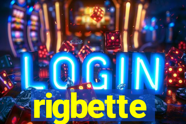 rigbette