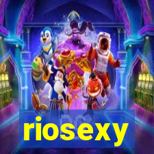 riosexy