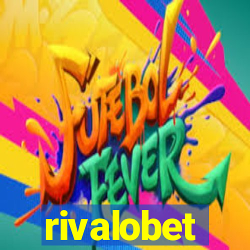 rivalobet