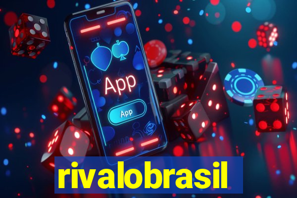 rivalobrasil