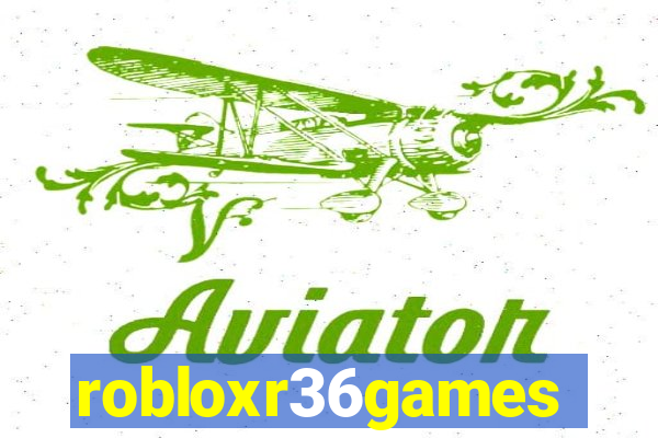 robloxr36games