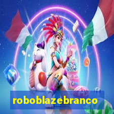 roboblazebranco