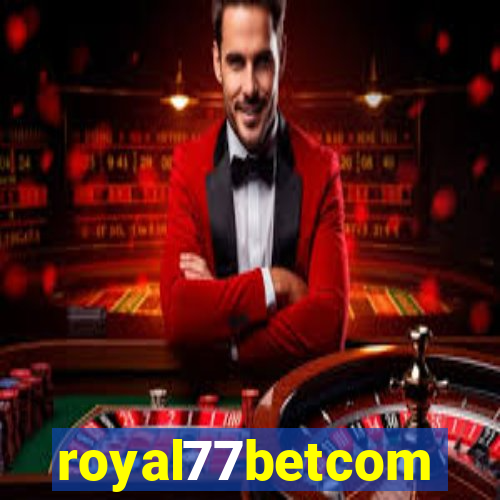 royal77betcom