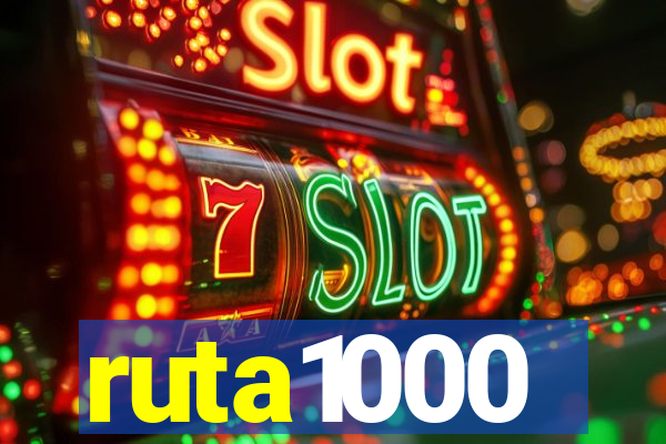 ruta1000