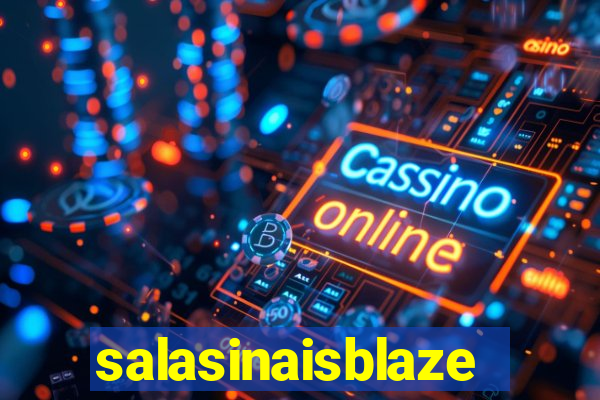 salasinaisblaze