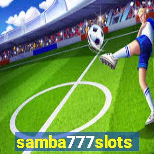 samba777slots