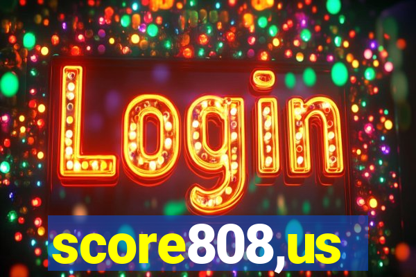 score808,us