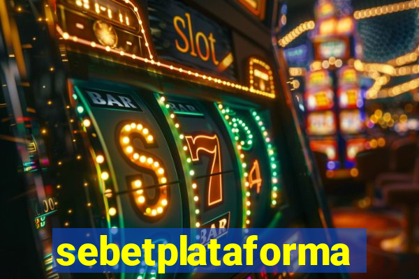 sebetplataforma