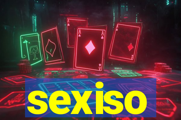 sexiso