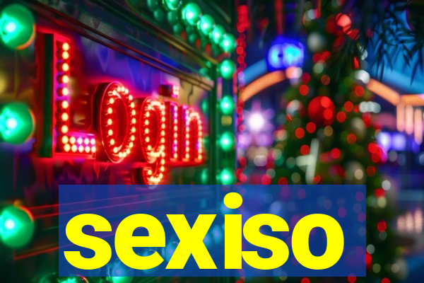 sexiso