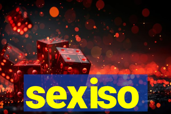 sexiso