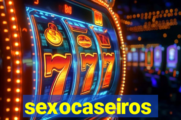 sexocaseiros