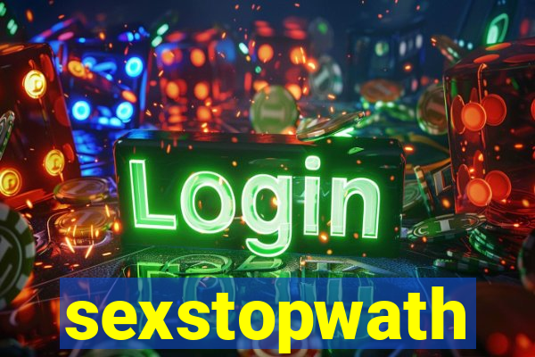 sexstopwath