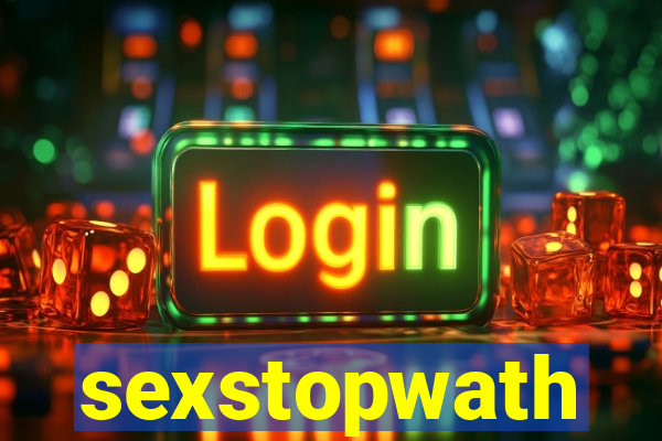 sexstopwath