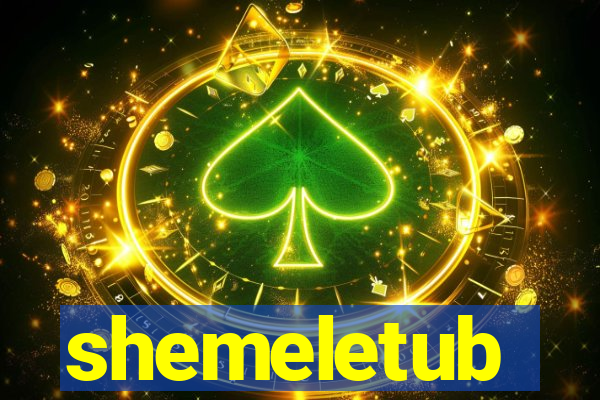 shemeletub