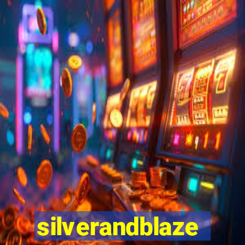 silverandblaze