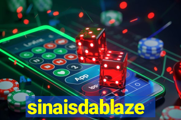 sinaisdablaze