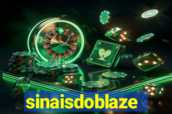 sinaisdoblaze