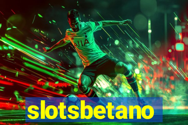 slotsbetano