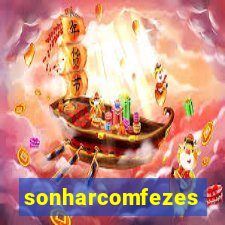 sonharcomfezes