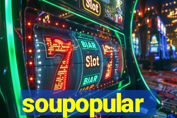 soupopular