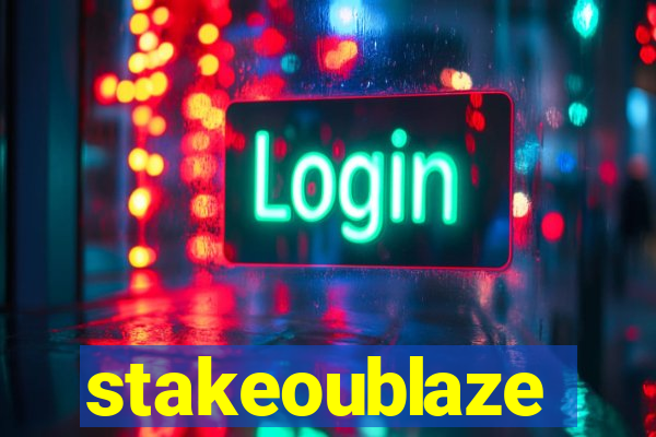 stakeoublaze