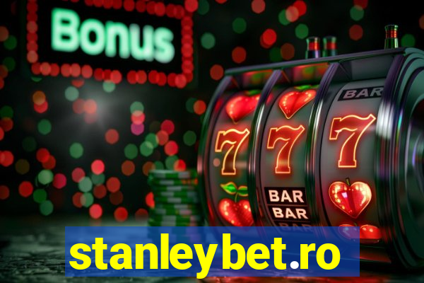 stanleybet.ro