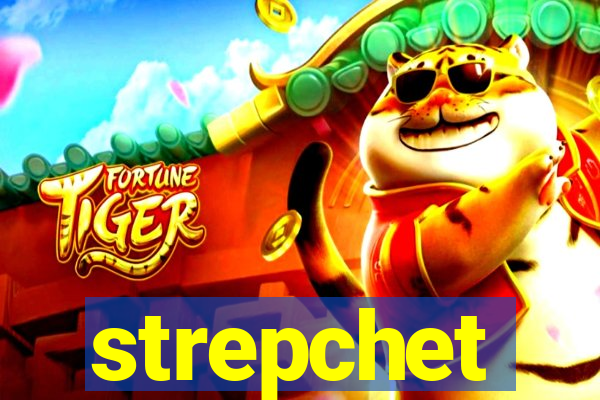 strepchet