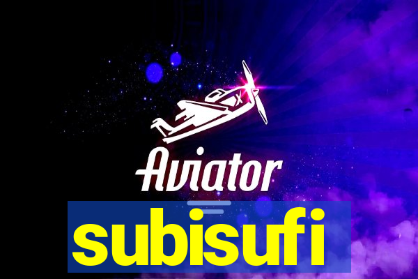 subisufi