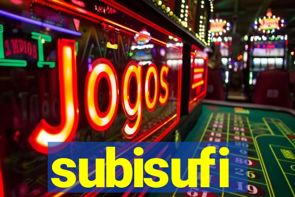 subisufi